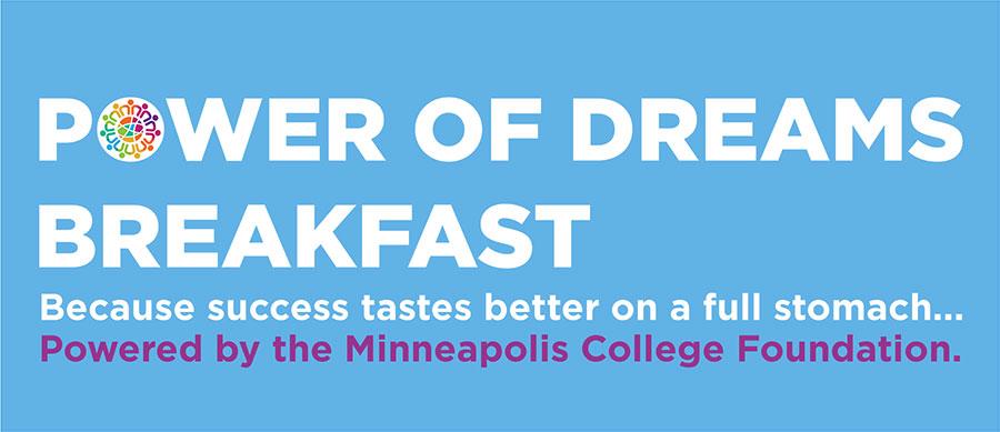 Power of Dreams Breakfast at Minneapolis College Power of Dreams Breakfast at Minneapolis College