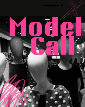 Clothed, faceless Mannequins below "Model Call"